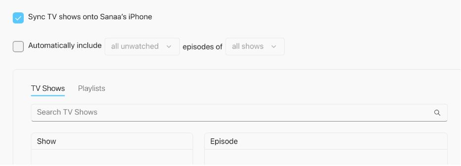 The “Sync TV shows onto [device]” checkbox is selected. Below that, the “Automatically include” checkbox is also selected. In the accompanying pop-up menus, “all unwatched” and “all shows” are chosen.