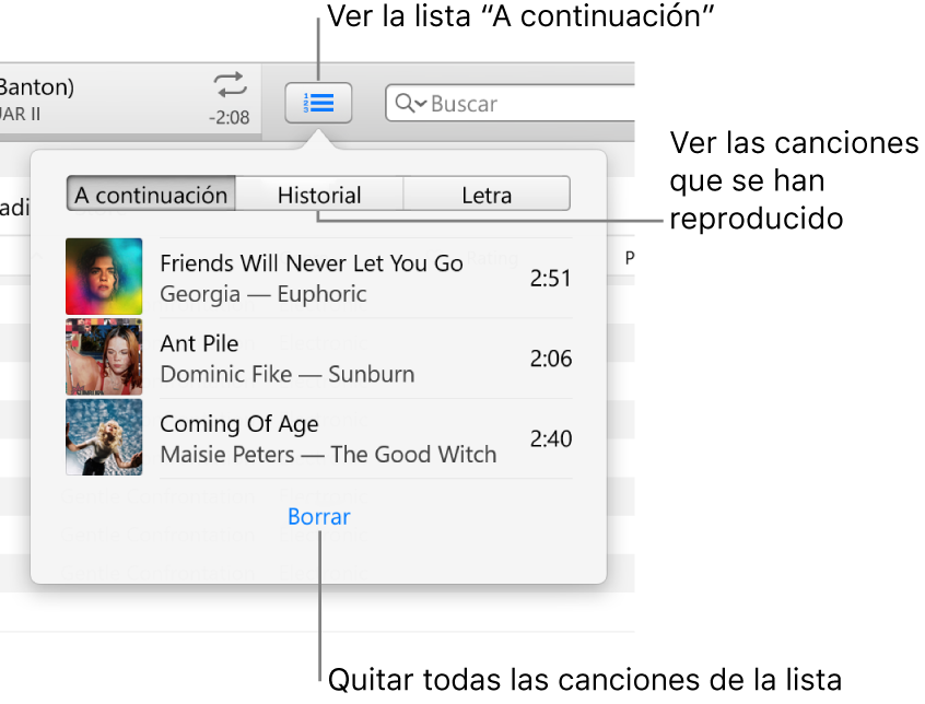 El botón “A continuación” en la cinta con la lista “A continuación”. En el botón Historial puedes consultar la lista “Reproducido anteriormente”. El enlace Borrar, en la parte inferior de la lista “A continuación”, se usa para eliminar todas las canciones de la lista.