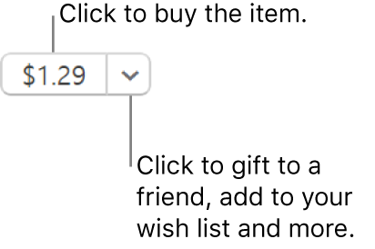 A button displaying a price. Select the price to buy the item. Select the arrow next to the price to gift the item to a friend, add the item to your wish list and more.