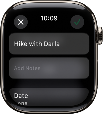 La pantalla Editar de la app Recordatorios en el Apple Watch. El nombre del recordatorio aparece en la parte superior con una descripción debajo. En la parte de abajo está la fecha a la que está programado el recordatorio. Arriba a la derecha se muestra un botón de completado. Arriba a la izquierda hay un botón de cerrar.