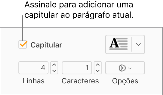 A opção “Capitular” está assinalada e é apresentado um menu pop-up à direita; também são apresentados os controlos para definir a altura da linha, o número de caracteres e outras opções abaixo.