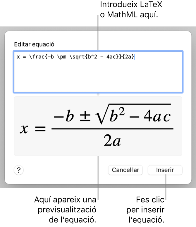 El quadre de diàleg “Editar l’equació” amb la fórmula quadràtica escrita en llenguatge LaTeX al camp “Editar equació” i una previsualització de la fórmula a sota.