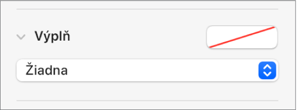 Ovládacie prvky Výplň s vybranou možnosťou Žiadna výplň.