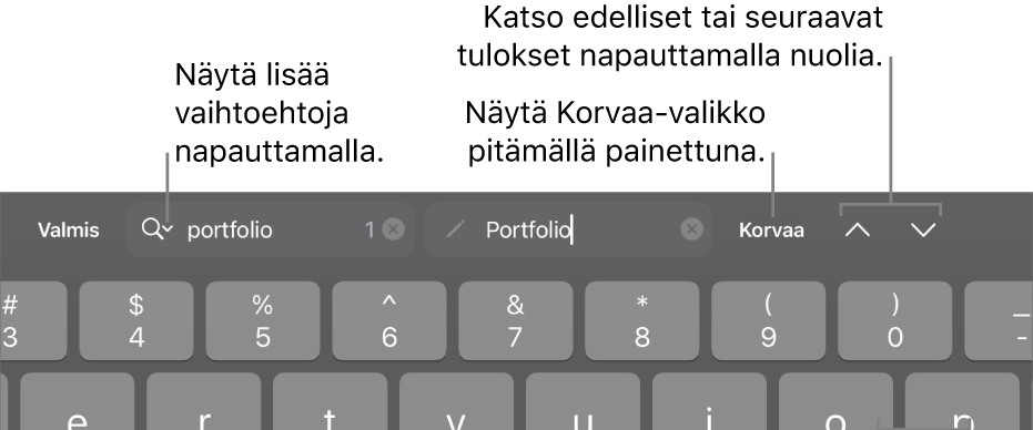 Etsi ja korvaa ‑säätimet näppäimistön yläpuolella ja selitteet Hakuvalinnat-, Korvaa-, Siirry ylös- ja Siirry alas ‑painikkeille.