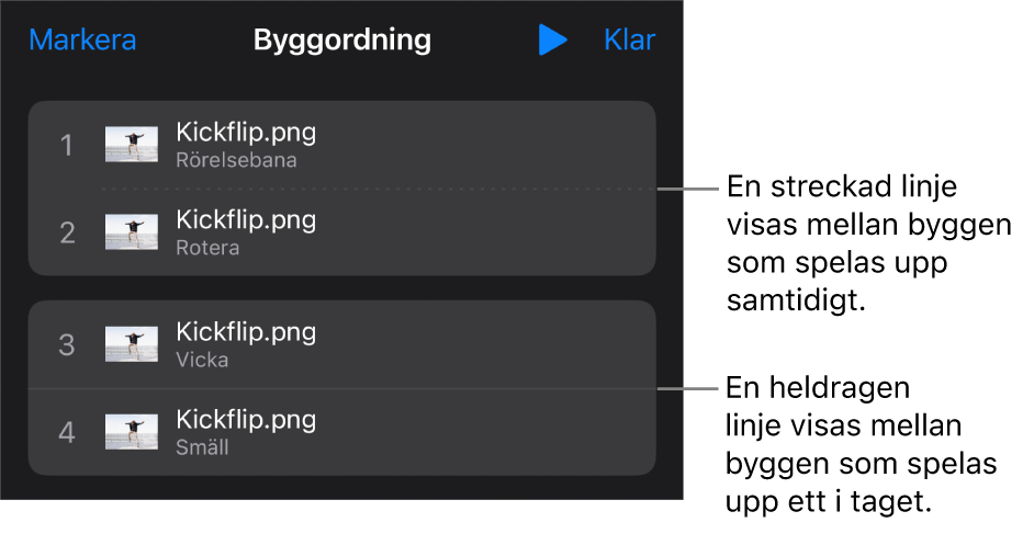 Menyn Byggordning med en streckad linje som visas mellan byggen som spelas upp samtidigt och en hel linje mellan byggen som spelas upp ett i taget.