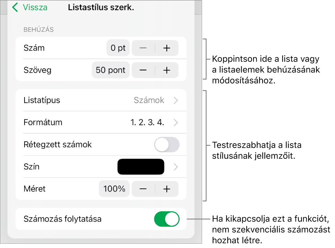 A Listastílusok szerkesztése menü a behúzás térköz, a listatípus és -formátum, a rétegezett számok, a listaszín és -méret, illetve a folyamatos számozás vezérlőivel.