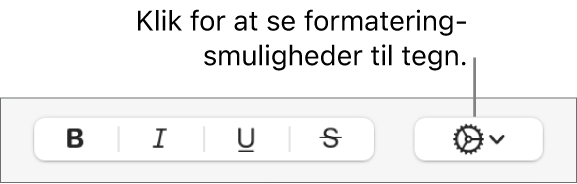 Knappen Flere tekstindstillinger ud for knapperne Fed, Kursiv og Gennemstreget.