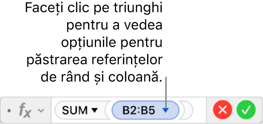 Editorul de formule cu un triunghi pe care puteți face clic pentru a deschide opțiunile pentru păstrarea referințelor de rând și de coloană.