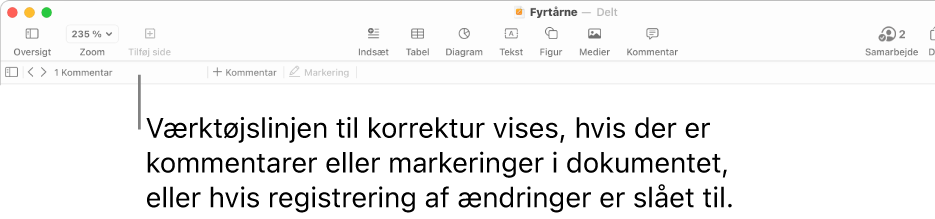 Værktøjslinje i Pages øverst på skærmen med knapperne Oversigt, Zoom, Tilføj side, Indsæt, Tabel, Diagram, Tekst, Figur, Medier og Kommentar. Under værktøjslinjen i Pages findes værktøjslinjen til korrektur med knappen Vis/Skjul kommentarer, pile til at gå til forrige eller næste kommentar, antal kommentarer i alt og knapperne Tilføj kommentar og Tilføj markering.