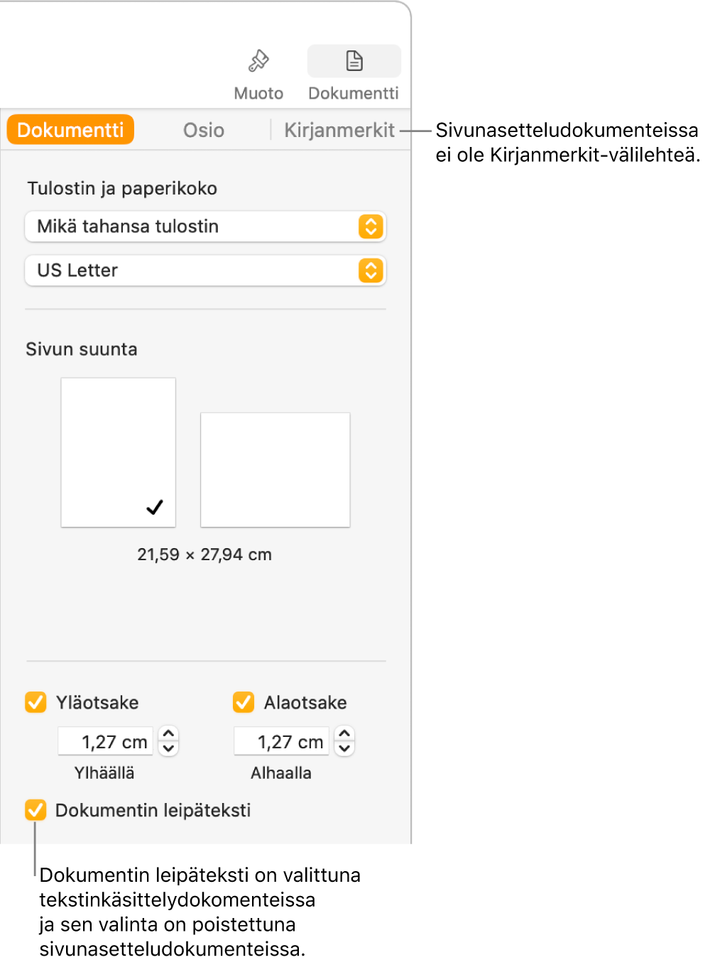 Muoto-sivupalkki, jonka yläreunassa ovat Dokumentti-, Osio- ja Kirjanmerkit-välilehdet. Dokumentti-välilehti on valittuna, ja Kirjanmerkit-välilehden selitteessä kerrotaan, että sivunasetteludokumenteissa ei ole Kirjanmerkit-välilehteä. Dokumentin leipäteksti -valintaneliö on valittuna, mikä myös ilmaisee, että kyseessä on tekstinkäsittelydokumentti.