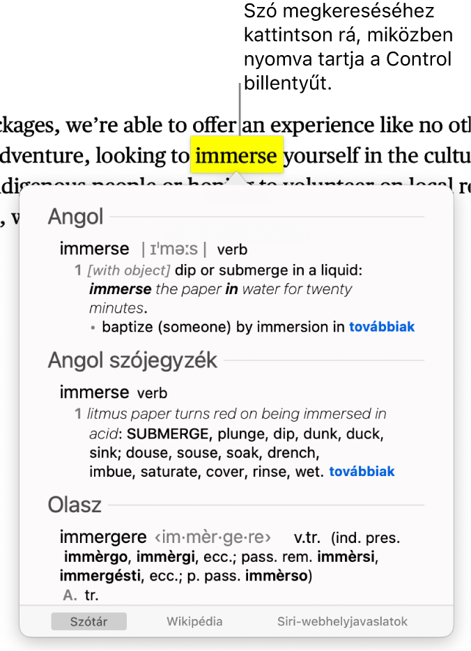 Bekezdés, amelyben egy szó ki van emelve, és egy ablak, amely a definíciót és Wikipédia-bejegyzést jeleníti meg. Az ablak alján található gombok a szótárra, a Wikipédiára és a Siri javasolt webhelyeire mutató hivatkozásokat tartalmazza.