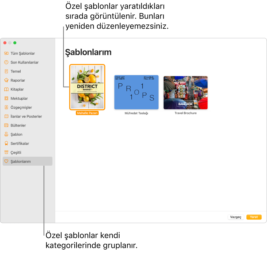 Solda son kategori olarak Şablonlarım’ın göründüğü şablon seçici. Özel şablonlar, yaratıldıkları sırada görüntülenir ve yeniden yerleştirilemez.