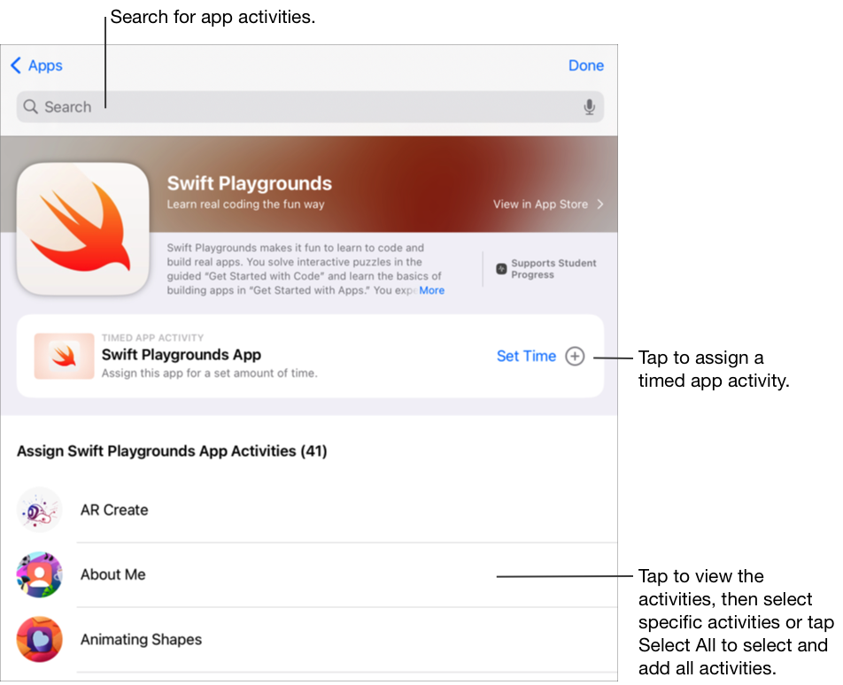 Popup-fönstret Appdetaljer som visar de aktiviteter som är tillgängliga i Swift Playgrounds-appen. Tryck på Ställ in tid för att lägga till appen som en tidsinställd appaktivitet. Tryck för att visa aktiviteterna, välj sedan en specifik aktivitet eller tryck på Välj alla för att välja och lägga till alla aktiviteter i appen. Du kan även söka efter kurser med hjälp av appaktiviteter.