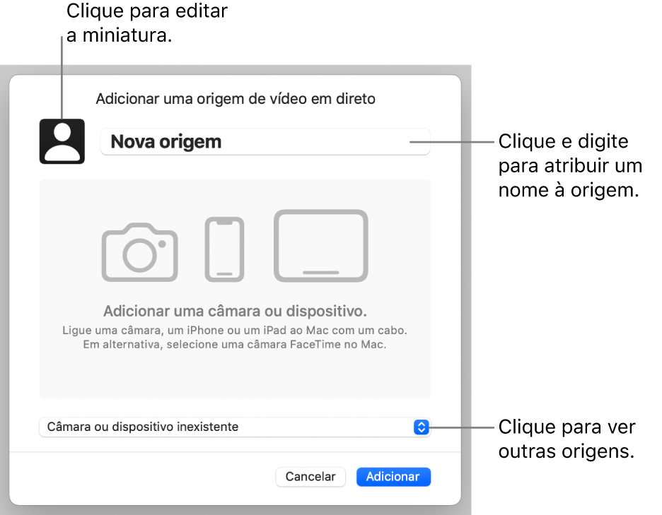 A janela “Adicionar uma origem de vídeo em direto” com controlos para alterar o nome e a miniatura da origem na parte superior e para selecionar outras origens na parte inferior.