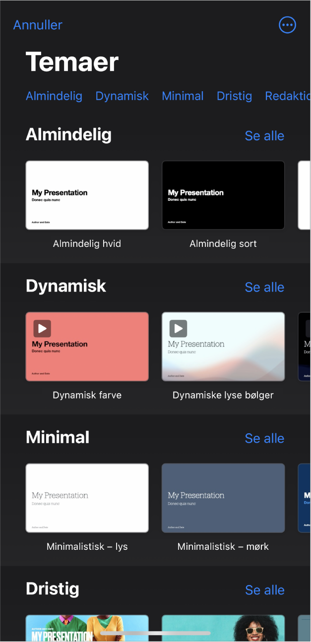 Temavælgeren, der viser en række kategorier langs toppen, som du kan trykke på for at filtrere mulighederne. Derunder vises miniaturer af færdige temaer opstillet i rækker efter kategori med Almindelig øverst efterfulgt af Minimal og Fed. Knappen Se alle vises ovenover og til højre for hver kategorirække. Knappen Annuller ses i øverste venstre hjørne.