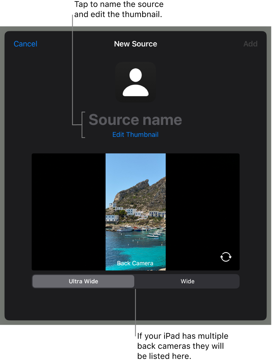 The New Source window, with controls to change the source’s name and thumbnail above a live preview from the camera. If your iPad has multiple back cameras, buttons to select them will appear on the bottom of the screen.