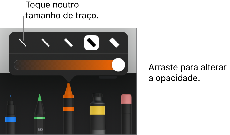 Controlos para selecionar um tamanho de traço e um nivelador para ajustar a opacidade.