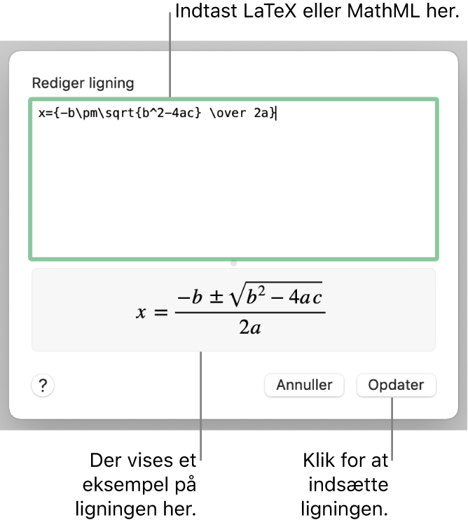 Dialogen Rediger ligning, der viser den kvadratiske formel skrevet ved hjælp af LaTeX i feltet Rediger ligning og et eksempel på formlen derunder.