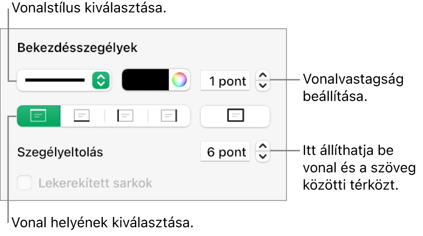 Vezérlők a vonal stílusának, vastagságának, helyének és színének módosításához.