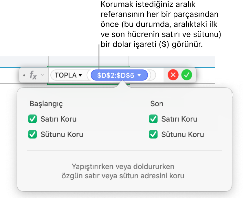 Satır ve sütun referanslarının korunduğunu gösteren formül.