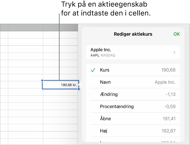 Vinduet Aktiekurs med værdipapirets navn øverst og derunder de egenskaber for værdipapiret, du kan vælge, herunder kurs, navn, ændring, procentvis ændring, åbningskurs og højeste kurs.