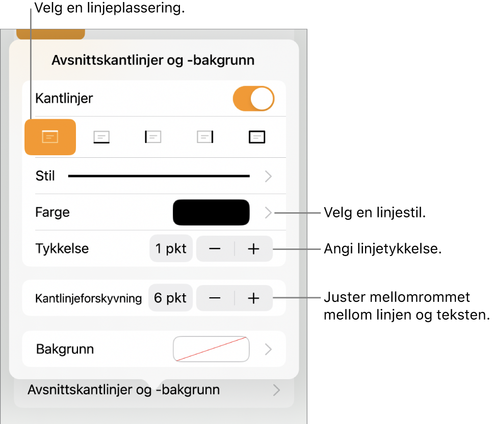 Kontroller for å endre stil, tykkelse, plassering og farge for linjen.