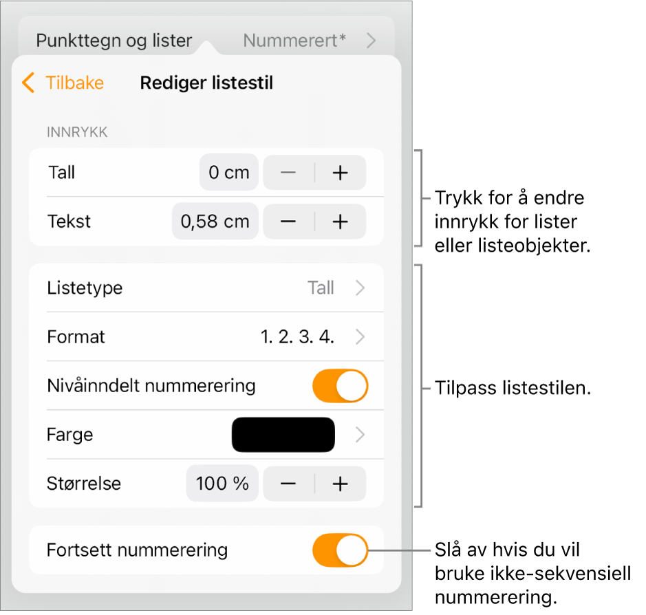 Rediger listestil-meny med kontroller for innrykk, listetype og -format, nivåinndelt nummerering, listefarge og -størrelse og fortsatt nummerering.