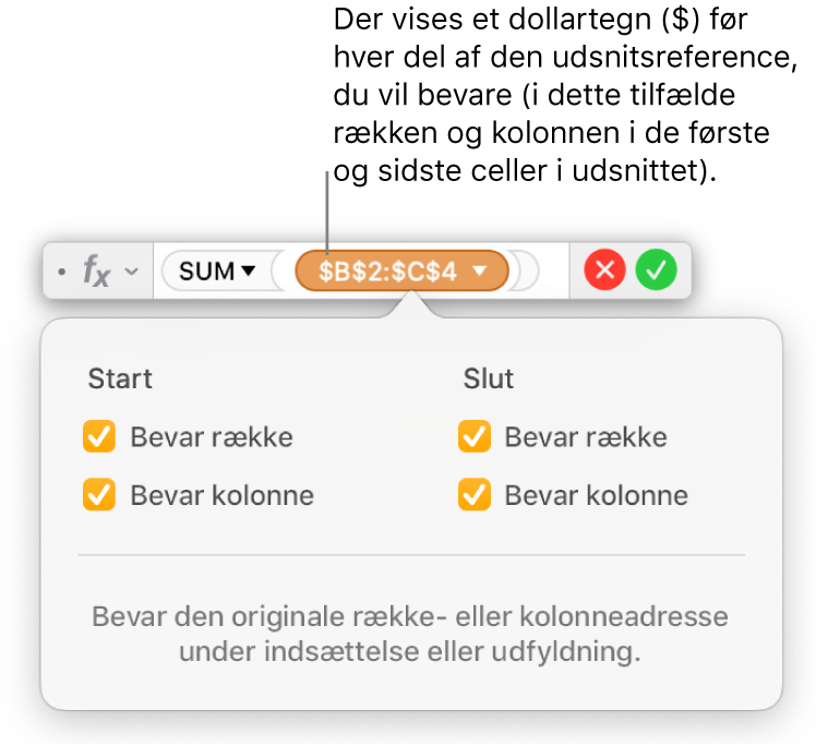Formelværktøjet viser, mulighederne Bevar række og Bevar kolonne er valgt for et bestemt udsnit.