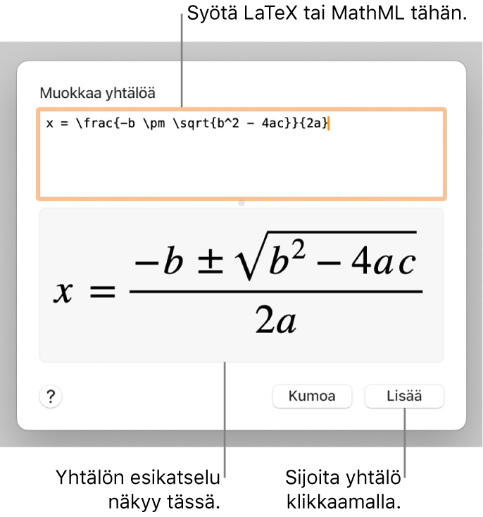 Muokkaa yhtälöä -valintaikkuna, jossa näkyy Muokkaa yhtälöä -kentässä LaTeX:ää käyttäen syötetty neliökaava, ja alla kaavan esikatselu.