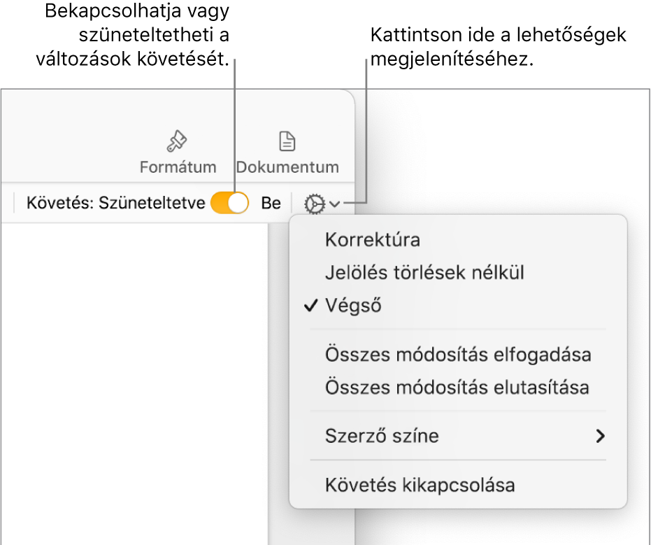 A Változáskövetési beállítások menü alul a Követés kikapcsolása lehetőséggel, valamint a Követés bekapcsolva és a Szüneteltetve gombokat jelölő feliratokkal.