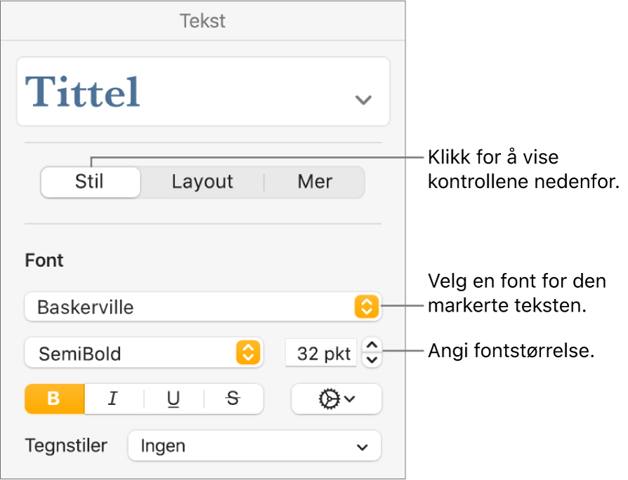 Tekstkontroller i Stil-delen i Format-sidepanelet for å angi font og fontstørrelse.