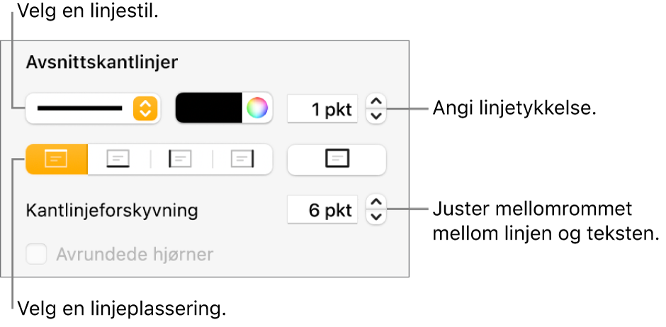 Kontroller for å endre stil, tykkelse, plassering og farge for linjen.