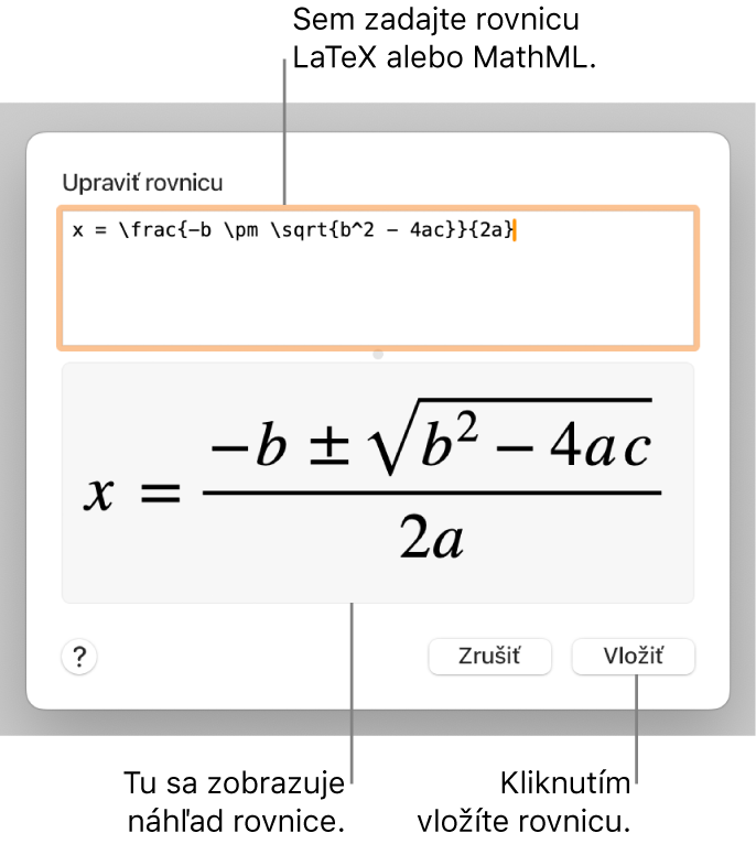 Dialógové okno Upraviť rovnicu zobrazujúce kvadratickú rovnicu napísanú pomocou príkazov LaTeX v poli Upraviť rovnicu, nižšie sa nachádza náhľad vzorca.