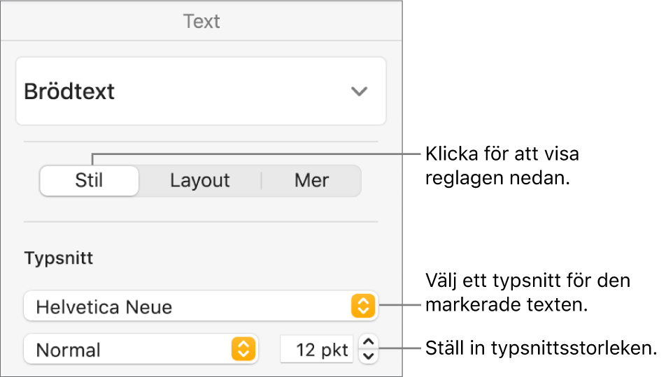 Textreglage för typsnitt och typsnittsstorlek under Stil i formatsidofältet.