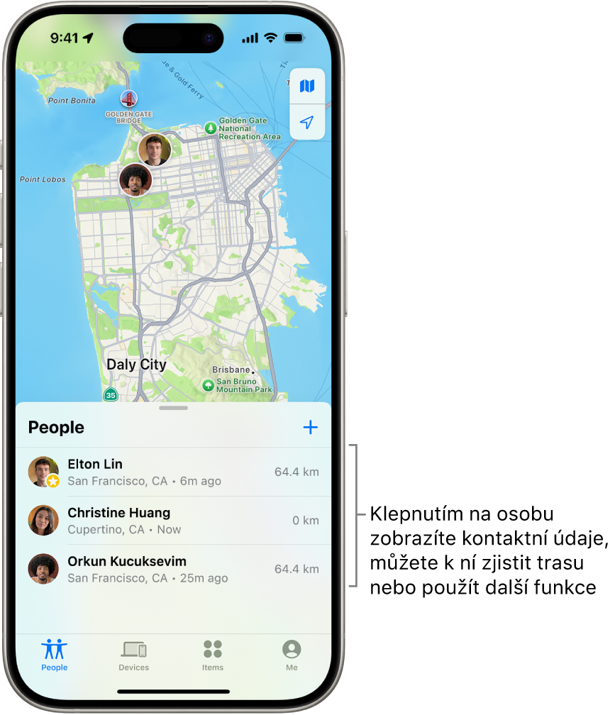 Obrazovka Najít s otevřeným seznamem Lidé. V seznamu jsou uvedení čtyři lidé: Olivie Ryšavá, Diana Remešová, Adéla Ryšavá a Vilém Ryšavý. Svoji polohu můžete nasdílet po klepnutí na tlačítko Přidat nad seznamem Lidé