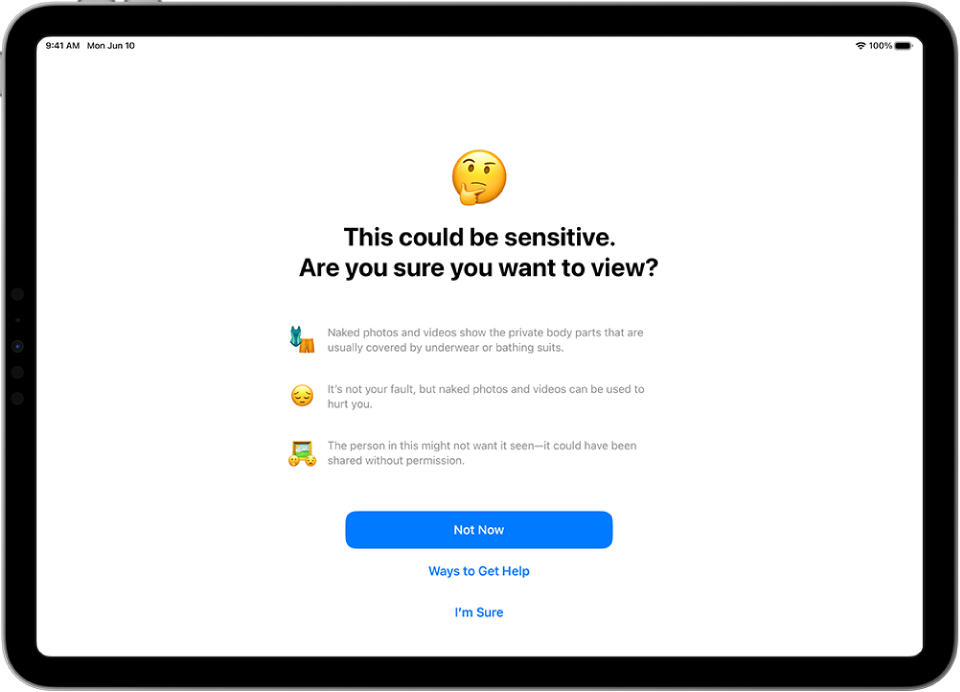 شاشة تحذير المحتوى الحساس، والتحذير من إمكانية وجود عُري في الصورة. في أسفل الشاشة توجد ثلاثة أزرار للإجابة على السؤال "هل ترغب بالتأكيد في العرض؟" الأزرار هي "ليس الآن" و"طرق الحصول على المساعدة" و"أنا متأكد".