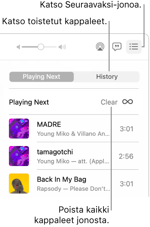 Seuraavaksi-painike Apple Musicin oikeassa yläkulmassa on valittu, ja jono näkyy. Klikkaamalla Historia-linkkiä voit näyttää aiemmin toistetut kappaleet. Klikkaamalla Tyhjennä-linkkiä voit poistaa kaikki kappaleet jonosta.