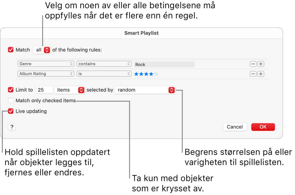 Smart spilleliste-dialogruten: Marker Oppfyll oppe i venstre hjørne, og angi deretter spillelistekriterier (for eksempel sjanger eller vurdering). Fortsett med å legge til eller fjerne regler ved å klikke på Legg til- eller Fjern-knappen oppe til høyre. Marker de ulike valgene i den nedre delen av dialogruten. Du kan for eksempel begrense størrelsen eller varigheten på spillelisten, inkludere kun sanger som er krysset av, eller la Musikk oppdatere spillelisten etter hvert som innholdet i biblioteket endres.