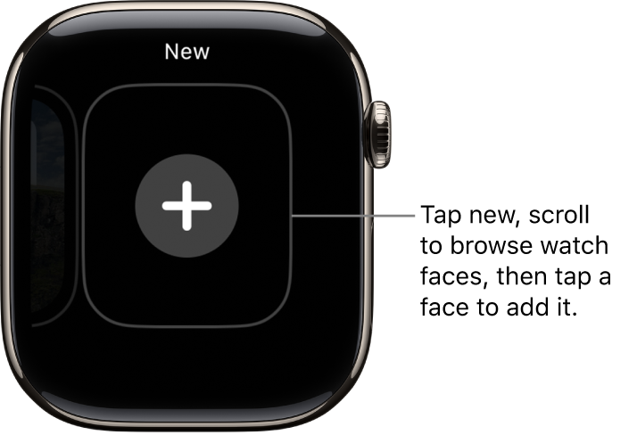 New watch face screen, with a plus button in the middle. Tap to add a new watch face.