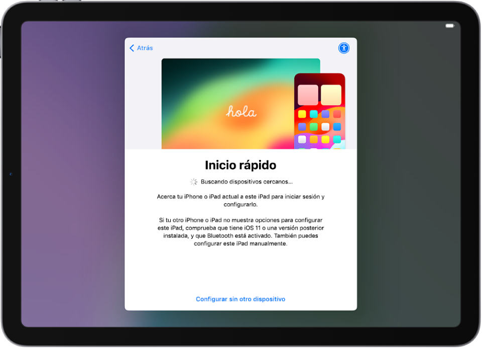 Pantalla de inicio rápido con opciones para configurar el iPad acercándolo a otro iPhone o iPad, o para configurarlo sin otro dispositivo.