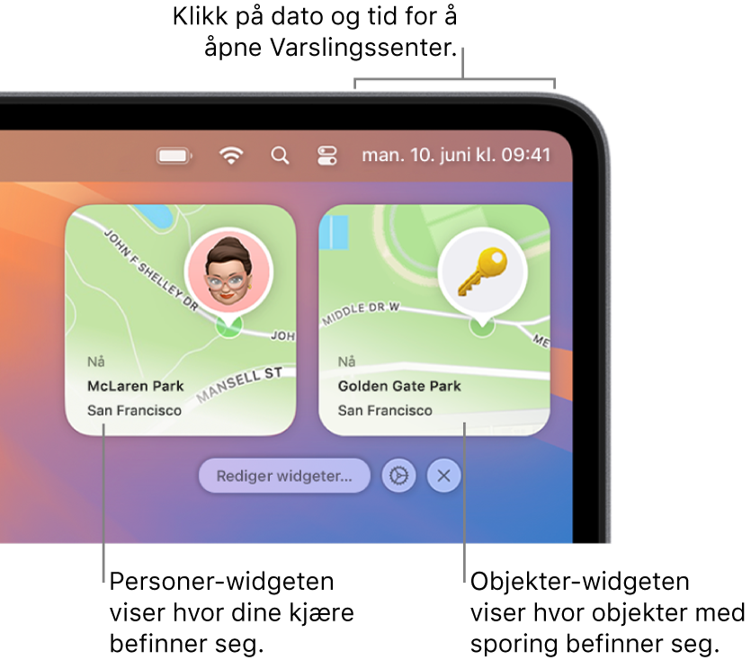 To Hvor er-widgeter – en Personer-widget som viser posisjonen til en person, og en Objekter-widget som viser posisjonen til en nøkkel. Klikk på dato og tid i menylinjen for å åpne Varslingssenter.