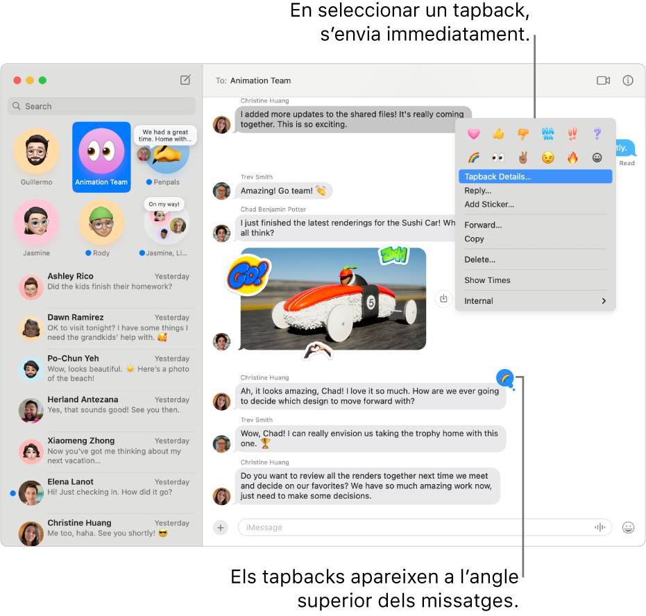 A l’angle superior d’un missatge apareix un tapback d’un emoji per indicar la teva resposta a un missatge. Apareix una sèrie d’opcions de tapback al menú. S’inclouen tapbacks clàssics (un cor, un polze cap amunt i cap avall, una onomatopeia de riure, signes d’exclamació i un signe d’interrogació) i tapbacks d’emojis.