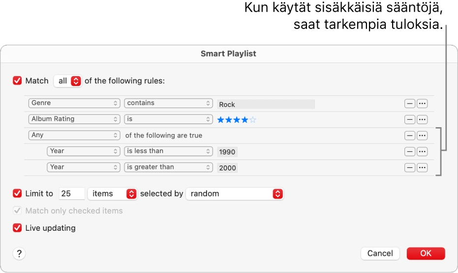 Älykäs soittolista ‑valintaikkuna: Käytä oikealla olevaa Sisäkkäinen-painiketta sisäkkäisten lisäsääntöjen luomiseen, jotta saat täsmällisempiä tuloksia.