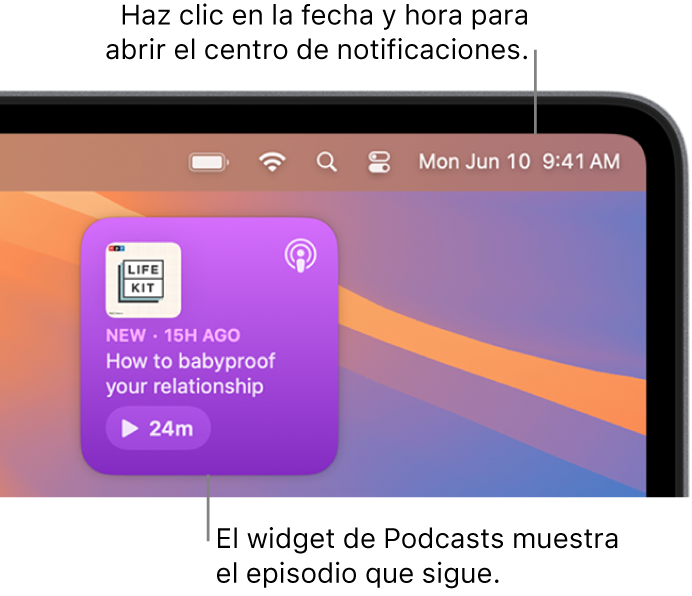 El widget A continuación de Podcasts muestra un episodio que se puede reanudar. Haz clic en la fecha y la hora en la barra de menús para abrir el centro de notificaciones y personalizar widgets.