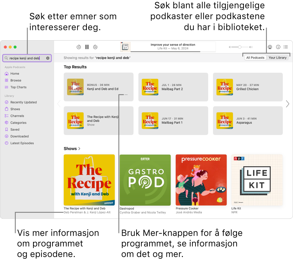 Podkaster-vinduet der tekst er skrevet inn i søkefeltet øverst til venstre og et søk etter alle podkaster som viser treff på episoder og programmer på skjermen til høyre. Klikk på lenken nedenfor programmet for å vise detaljer om programmet og episodene. Bruk programmets Mer-knapp til å følge programmet, endre innstillinger for det og mer.