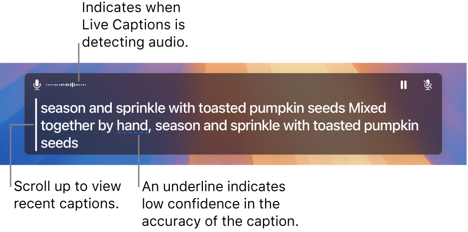 A real-time transcription of the computer’s microphone audio is shown as scrollable text in the Live Captions window. An underlined word indicates low confidence in the accuracy of that caption.