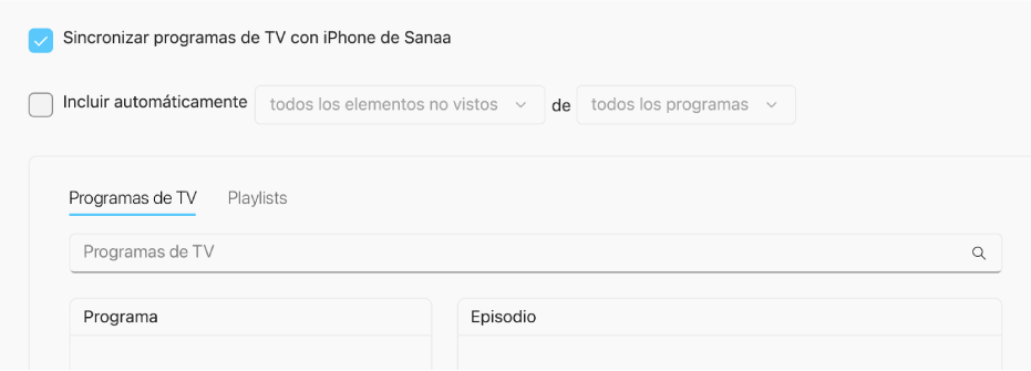 La casilla Sincronizar programas de TV con [dispositivo] está seleccionada. Debajo de esta, la casilla Incluir automáticamente también está seleccionada. En los demás menús desplegables, las opciones Todos los no vistos y Todos los programas están seleccionadas.