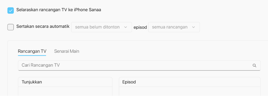 Kotak semak “Selaraskan rancangan TV ke [peranti]” dipilih. Di bawah itu, kotak semak “Sertakan secara automatik” juga dipilih. Dalam menu timbul yang turut serta, “semua belum ditonton” dan “semua rancangan” dipilih.