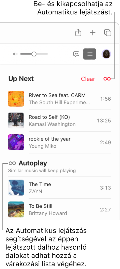 A Következők lista. Kattintson az Automatikus lejátszás gombra a funkció be- és kikapcsolásához. Ha az Automatikus lejátszás be van kapcsolva a rendszer hasonló zenéket ad hozzá a várakozási sor végéhez.