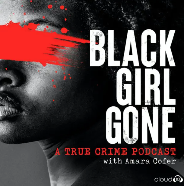 black girl gone a true crime podcast